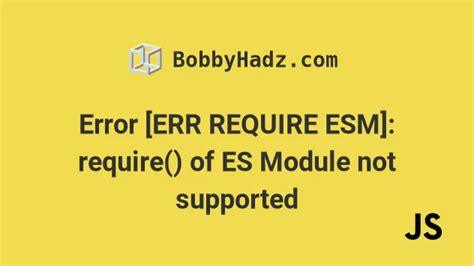 Support for Loading ES Module in Require 的图像结果
