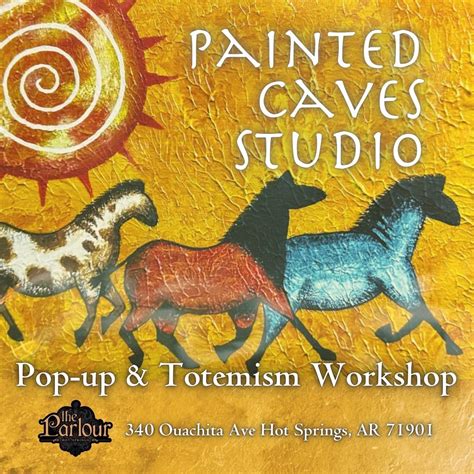 Painted Caves Studio Pop-Up & Modern Totemism Workshop , 340 Ouachita ...
