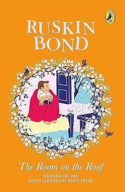 The Room on the Roof: An award-winning novel by Ruskin Bond, first book ...