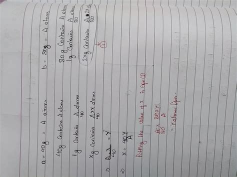 The atomic mass of 2 element a and b are 40 and 80 if x gm of a contain ...