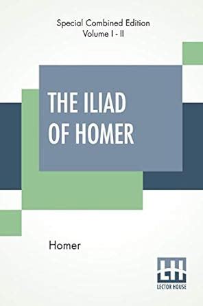 Buy The Iliad Of Homer (Complete): Translated Into English Blank Verse ...