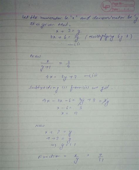 The denominator of a fraction is 2 more than its numerator if one is ...
