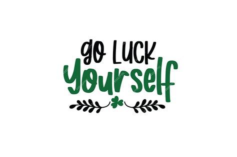 Premium Vector | Go luck yourself svg