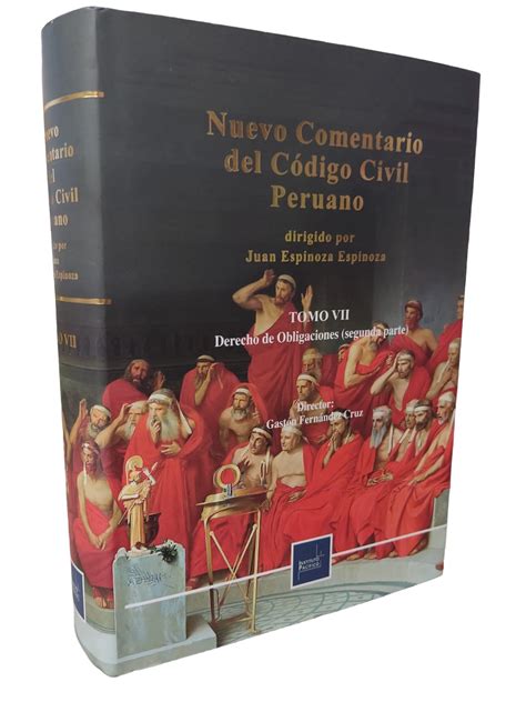 Nuevo comentario del código civil peruano - Derecho de obligaciones y ...