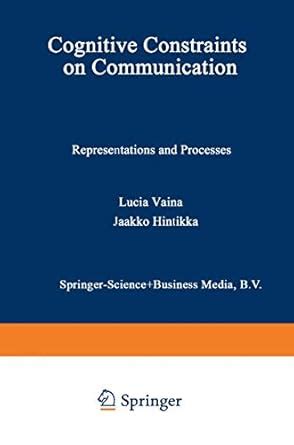 Buy Cognitive Constraints on Communication: Representations and ...