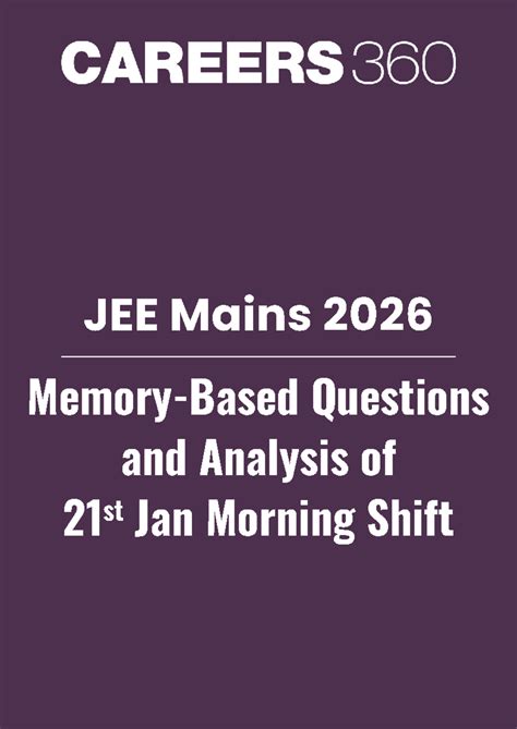 JEE Mains 2026 Memory-Based Questions & Analysis - 21 Jan Shift 1 - Studocu