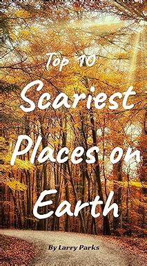 Top Ten Scariest Places on Earth: Haunted, scary, and spooky places to ...