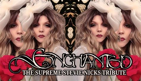 ENCHANTED The Supreme Stevie Nicks Tribute! LIVE Concert Experience ...