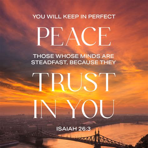 Isaiah 26:3-8 You will keep him in perfect peace, Whose mind is stayed ...