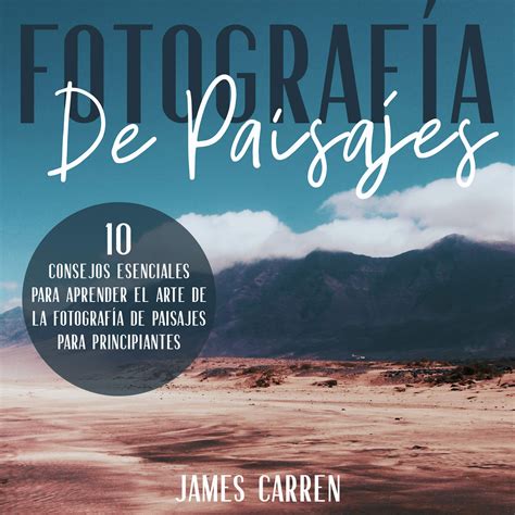 Buy Fotografía de Paisajes [Landscape Photography]: 10 Consejos ...