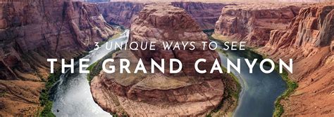3 Unique Ways to See the Grand Canyon