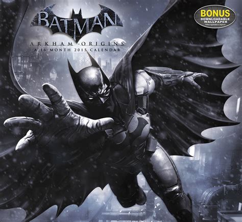 Batman Arkham Origins 2015 Calendar: Bonus Downloadable Wallpaper ...