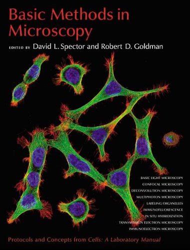 Buy Basic Methods in Microscopy: Protocols and Concepts from "Cells: a ...