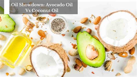 Oil Showdown: Avocado Oil Vs Coconut Oil