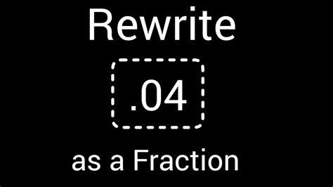 .04 as a Fraction in Simplest Form||How to write .04 as a fraction ...