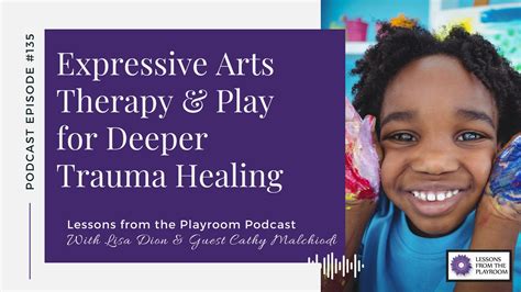 135. Cathy Malchiodi: Expressive Arts Therapy & Play for Deeper Trauma ...