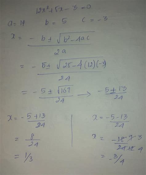 solve the Quadratic equation 12x²+5x-3=0 by quadratic formula method ...