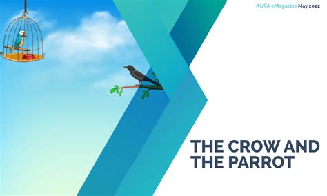 The Crow and the Parrot - Aura | Monthly e Magazine