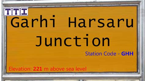 GHH / Garhi Harsaru Junction Railway Station | Train Arrival ...
