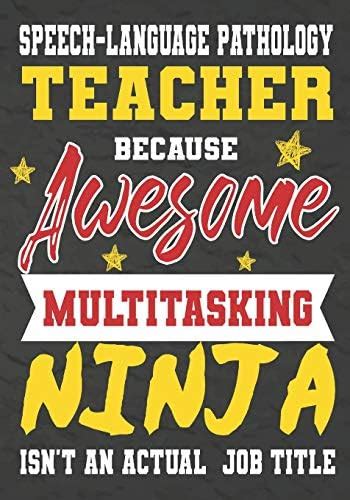Speech-language pathology Teacher Because Awesome Multitasking Ninja ...