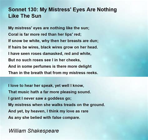 Sonnet 130: My Mistress' Eyes Are Nothing Like The Sun Poem by William ...
