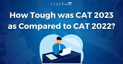 How Tough was CAT 2023 as Compared to CAT 2022?