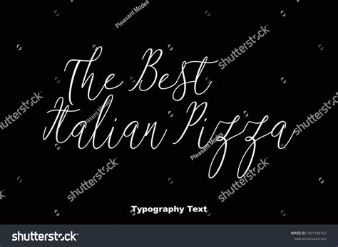 Best Italian Pizza Cursive Typography Phrase Stock Vector (Royalty Free ...