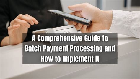Batch Payment Processing: How it works and Best Practices for Businesses