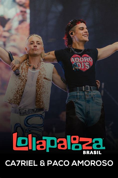 Ca7riel & Paco Amoroso: Lollapalooza Brasil 2025 - posters, covers ...