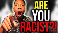 What Of Are You by Are You Take The Racism Quiz What Of Are You