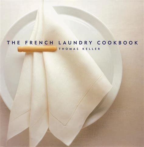 The French Laundry Cookbook (The Thomas Keller Library) : Keller ...