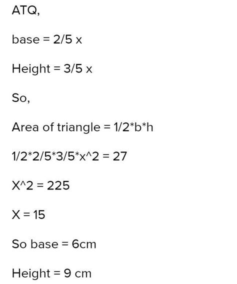 find the length of the base and the height of the triangle whose area ...