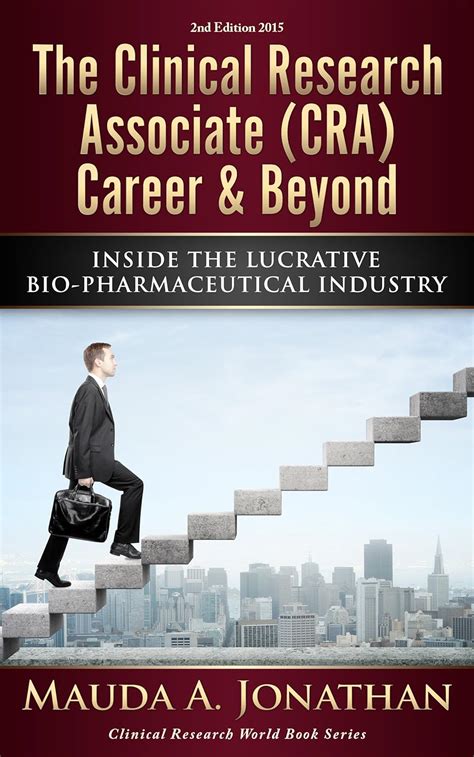 The Clinical Research Associate (CRA) Career & Beyond: INSIDE THE ...