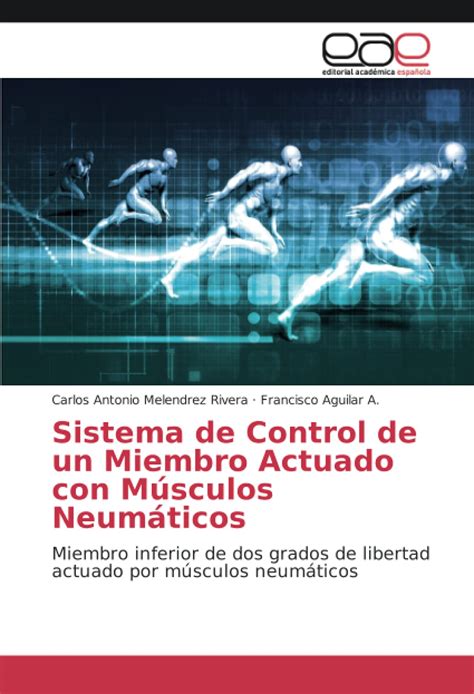 Buy Sistema de Control de un Miembro Actuado con Músculos Neumáticos ...