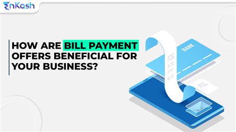 Benefits of Bill Payment Offers for your Business. | EnKash
