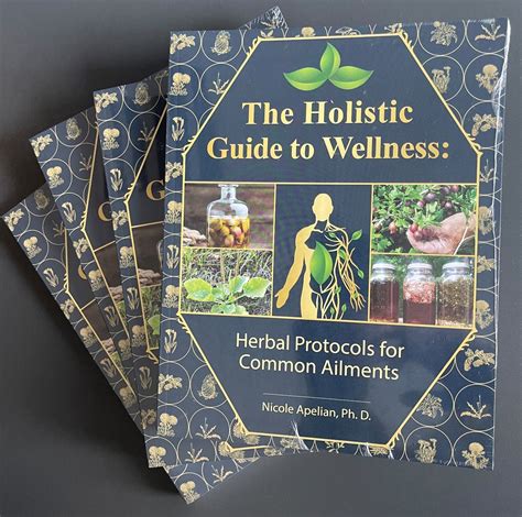 Holistic Guide to Wellness : Herbal Protocols for Common Ailments by Nicole Apelian (2023, Uk- a ...