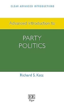 Buy Advanced Introduction to Party Politics (Elgar Advanced ...