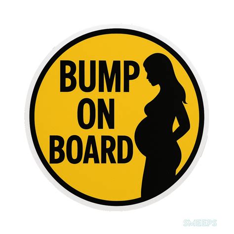 Smeeps | 🤰 Drive Safe – Mama on Board! 🚗💛 Spread safety and awareness with this Bump On Board ...