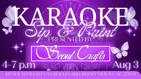 Sip and Paint: Karaoke Night, 415 South Wesleyan Boulevard,Rocky Mount ...