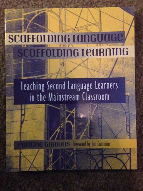 Scaffolding Language, Scaffolding Learning: Teaching Second Language ...