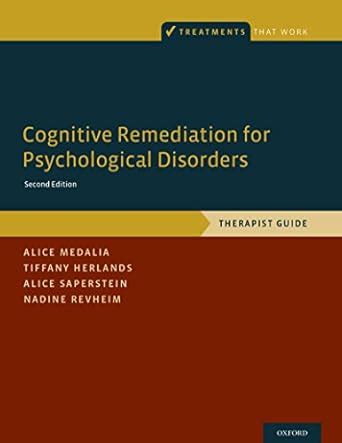 Cognitive Remediation for Psychological Disorders: Therapist Guide ...