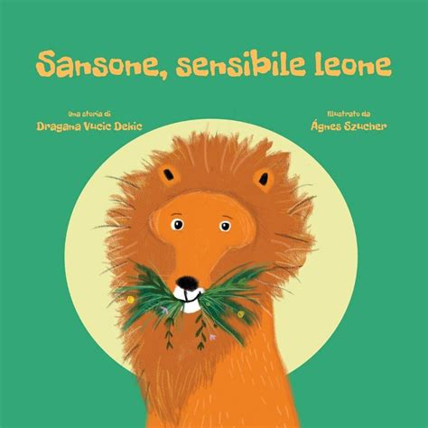 Sansone, sensibile leone (Italian Edition) eBook : Vucic Dekic Ph.D ...