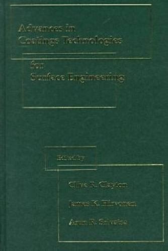 Advances in Coatings Technologies for Surface Engineering : Clayton ...