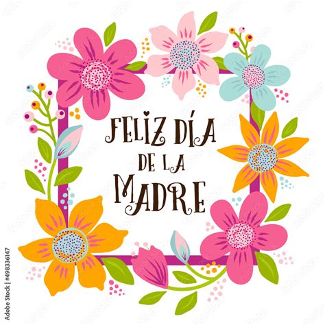 Happy Mothers Day vector template. Lettering Spanish phrase in a floral ...