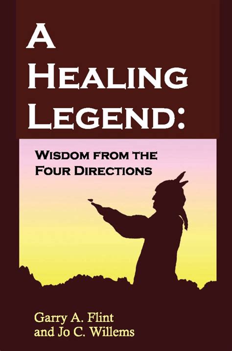 A Healing Legend: Wisdom from the four directions eBook : Flint, Garry ...