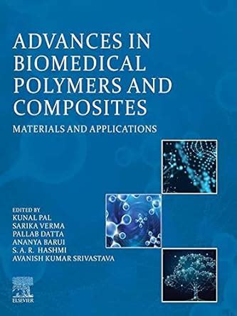 Advances in Biomedical Polymers and Composites: Materials and ...