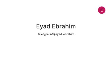Eyad Ebrahim — Teletype