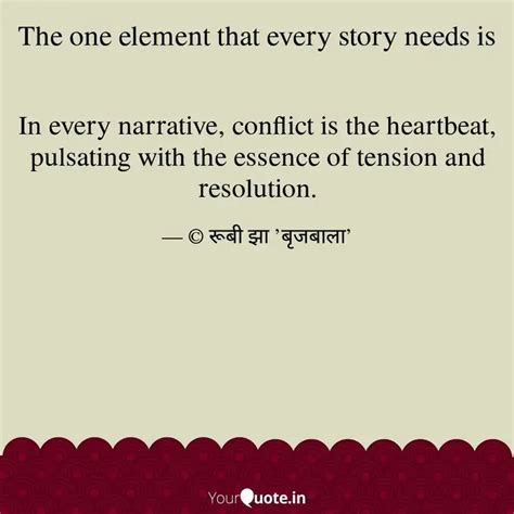 In every narrative, confl... | Quotes & Writings by रूबी झा 🌻 Rubi Jha ...
