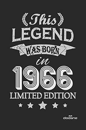 This Legend was born in 1966 LIMITED EDITION: This Legend was born in ...