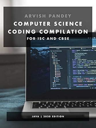 COMPUTER SCIENCE CODING COMPILATION: FOR ISC AND CBSE STUDENTS eBook ...